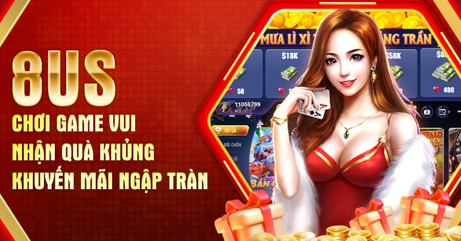 Khuyến mãi 8US - Tổng hợp những ưu đãi 8US Game cực HOT 1 8US - chơi game vui, nhận quà khủng, khuyến mãi ngập tràn
