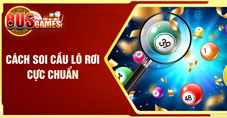 Soi Cầu 8US - Những Phương Pháp Dự Đoán Con Số Cực Chuẩn 6 Xem ngay cách soi cầu lô rơi cực chuẩn cùng chuyên gia 8US